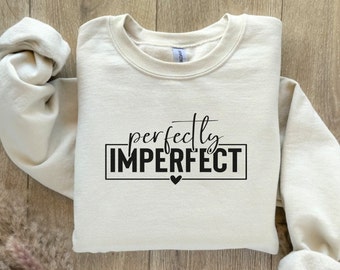 Perfectly Imperfect Sweatshirt. Sweater for Mum, awareness top, mama. Mom sweater. Personalized gift. Mum top.