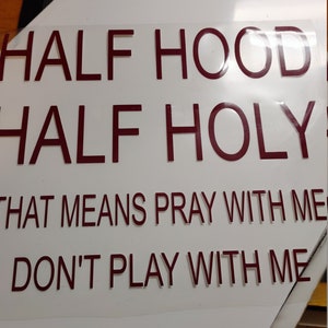 Digital File - SVg Half Hood Half Holy/Digital download/No physical product