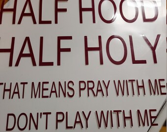 Half Hood Half Holy SVG – Digital Download