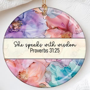 Inspirational Ceramic Ornament, She Speaks with Wisdom Decoration, Gift for Teacher, Home Decor, Proverbs 31:25, Floral Design