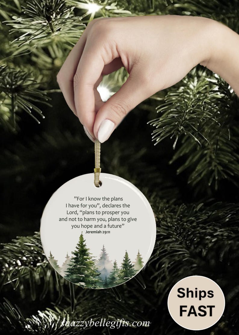 An aesthetic Christian Christmas ornament with bible verse from Jeremiah 29:11 "For I know the plans I have for you", featuring a watercolor pine trees design . Personalize it with name and date and it becomes a unique religious keepsake gift for a men and women. 

Our meticulously handprinted keepsake ornaments are crafted from premium quality ceramic using high quality ink. Will never fade. Scratch resistant. 100% satisfaction guarantee.
