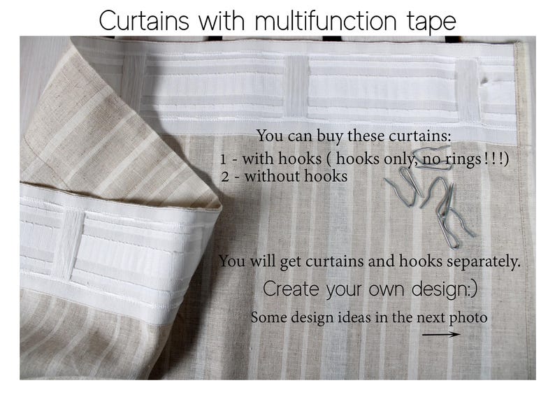 May include: Beige and white striped curtains with multifunction tape. The text on the image says "Curtains with multifunction tape". The curtains are available with or without hooks. Hooks are included separately. Create your own design.