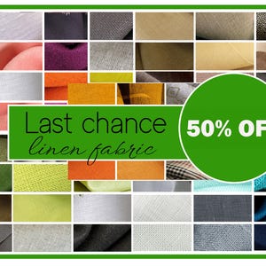 May include: A collage of various linen fabric swatches in a variety of colors, including pink, orange, green, and blue. The text "Last chance linen fabric" is displayed on a green banner, with a green circle indicating "50% OFF".