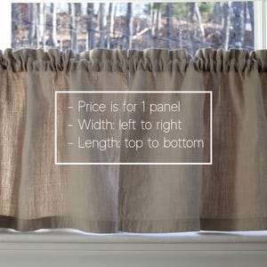 May include: A pair of beige linen cafe curtains with a ruffled top. The text on the image reads: "Price is for 1 panel, Width: left to right, Length: top to bottom."