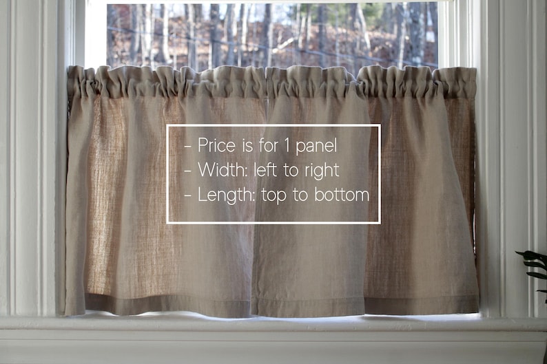 May include: A pair of beige linen cafe curtains with a ruffled top. The text on the image reads: "Price is for 1 panel, Width: left to right, Length: top to bottom."