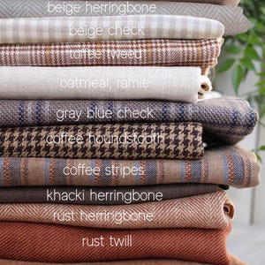 May include: A stack of fabric swatches in various colors and patterns. The swatches include light coffee, beige herringbone, beige check, toffee tweed, oatmeal ramie, gray blue check, coffee houndstooth, coffee stripes, khaki herringbone, rust herringbone, rust twill, and cognac.