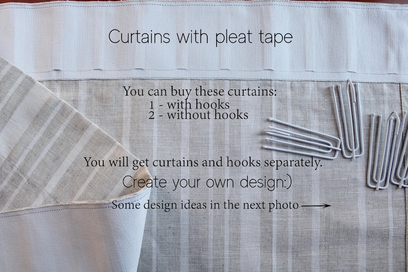 May include: Close-up of a section of striped linen curtains with pleat tape. The text on the image reads "Curtains with pleat tape." The image also includes metal curtain hooks and text that says "You can buy these curtains: 1 - with hooks, 2 - without hooks."