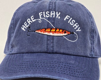 Here Fishy Fishy hat, Fishing hat , fishy fishy hat, trout hat, dad gift, husband gift, fishing gift, dad hat, fish hat, fishing lure hat