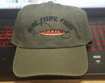 Here Fishy Fishy hat, Fishing hat , fishy fishy hat, trout hat, dad gift, husband gift, fishing gift, dad hat, fish hat, fishing lure hat