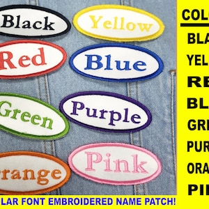 May include: Embroidered patches in various colors, including black, yellow, red, blue, green, purple, orange, and pink. Each patch features a color name in a regular font, with a white oval background and a colored border. The text "REGULAR FONT EMBROIDERED NAME PATCH!" is also visible.