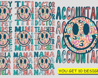 May include: A design featuring a repeating pattern of smiley faces with a leopard print design. The words "Wifey," "Titi," "Doctor," "Nurse," "Mini," "Teacher," "Abuela," "Mama," "Nana," and "Accountant" are also displayed. The text "YOU GET 10 DESIGNS" is in a yellow box.