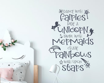 May include: A white wall with a black and white unicorn decal. The decal says "Dance with fairies, ride a unicorn, swim with mermaids, chase rainbows, wish upon stars".
