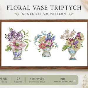 May include: A cross stitch pattern titled Floral Vase Triptych featuring three distinct floral arrangements in decorative vases. The design displays colorful flowers in shades of pink, purple, yellow, and blue, with 199 by 81 stitches and 27 colors.