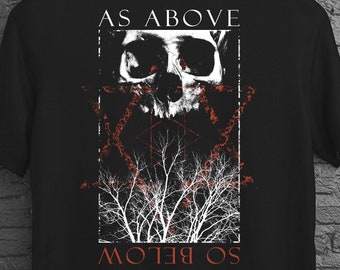 As Above So Below Shirt / Goth Grunge Shirt / Black Metal Occult Shirt / Memento Mori Shirt / Plus Size Goth / Satanic Art