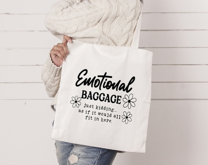 Emotional Baggage Funny Quote Tote Bag