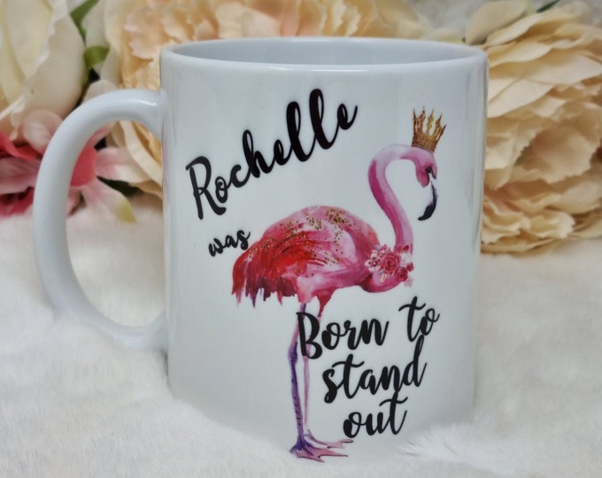 Flamingo Mug, Born To Stand Out Mug