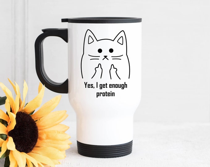 Funny Protein Quote Travel Mug