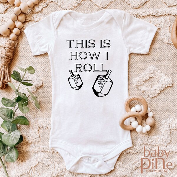 This is how I roll, Dreidel Bodysuit, My First Hanukkah bodysuit, First Chanukah, Jewish Holiday, Cute Jewish baby or Toddler Bodysuit