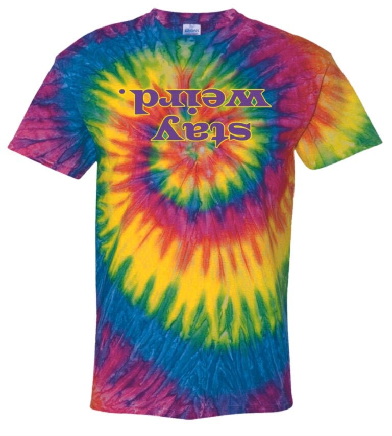let's get weird shirt tie dye