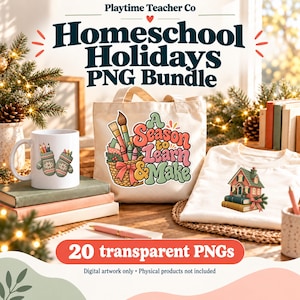 May include: A digital artwork bundle titled Playtime Teacher Co Homeschool Holidays PNG Bundle featuring 20 transparent PNGs. The image displays a white mug, a canvas tote bag, and a white t-shirt, each decorated with colorful holiday-themed illustrations of school supplies, mittens, and a house.