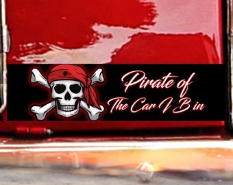 Pirate of the Car I B in Bumper Stickers