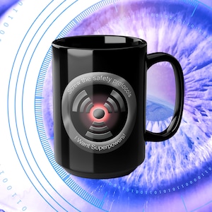 Screw the Safety Protocols! I Want Superpowers Ceramic Black Mug, 11 or 15oz
