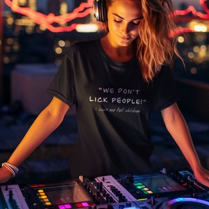 We Don&#39;t Lick People - Lies we tell our children Unisex Garment-Dyed T-shirt