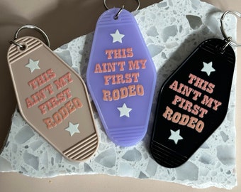 Ain't My First Rodeo | Motel Keyring | Keychain | Sassy Quote | Western | Gift Ideas | Handmade | UVDTF