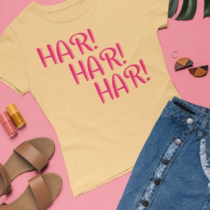 Women&#39;s Funny Laughter themed Top: HAR! HAR! HAR!