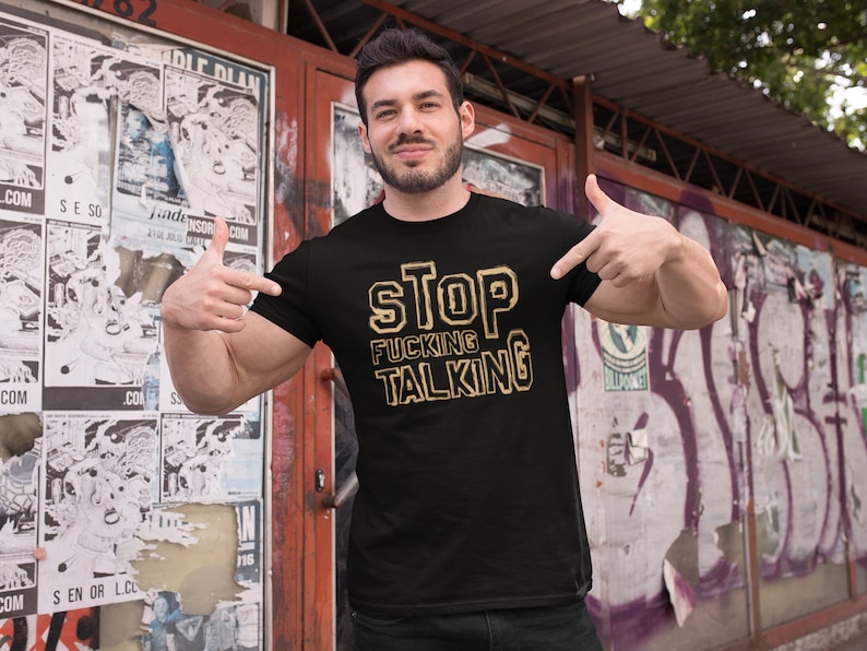 面白い、下品、反社会的発言のTシャツ: しゃべるのをやめろ 画像 2