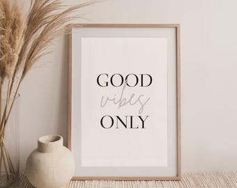 Good Vibes Only Home Wall Art, Living Room Print, Home Prints, House Warming Gift, Grey, Hipster, Scandi, Bedroom Print, Calligraphy Quote