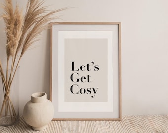Let's Get Cosy Print, Hallway Print, Living Room Prints, Neutral Bedroom Print, Family Print, Beige Home Print, Lounge Prints, Wall Art