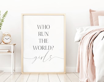 Who Run The World Girls Print, Wall Art, Living Room Print, Home Prints, House Warming Print, Office Print, Girls Bedroom Print, Minimalist
