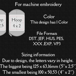 May include: A digital embroidery design for machine embroidery. The design is available in multiple file formats, including DST, JEF, HUS, PES, XXX, EXP, and VP3. The design is for a hoop size of 5 inches by 2.5 inches or 4 inches by 2 inches. The design uses one color.