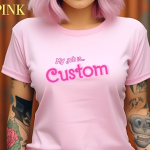 Personalizó su camisa de trabajo, mi trabajo es una camisa personalizada, camisa de trabajos personalizados en realidad, mi trabajo es solo una camisa personalizada, camisa rosa fuerte, T807