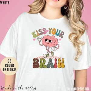 Kiss your brain shirt, Brain Surgery Shirt, Cancer Awareness Shirt, Brain Cancer Support, Brain Tumor Awareness Shirt, T832