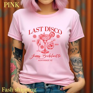 Last Disco Shirt, Disco Bride Dancing Queens Shirt, Custom Location Bridal Party Shirt, Bridal Shower Disco Bach Bride To Be Gifts, 12 T1565