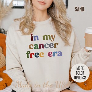 In My Cancer Free Era Sweatshirt, Breast Cancer Awareness Sweatshirt, Beat the Cancer Sweatshirt, Cancer Survivor Sweatshirt, S1409