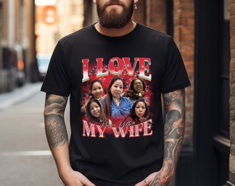 Custom Bootleg Rap Tee, I Love My Wife Shirt, Custom Wife Photo Shirt, Vintage Graphic 90s Tshirt, Valentine's Shirt Gift, T1347