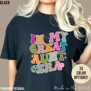 In My Great Aunt Era Shirt, Great Aunt Gift Shirt, Great Aunt Gift, Gift for Aunts, Aunt Gift from Niece, Cool Aunt Shirt, T711
