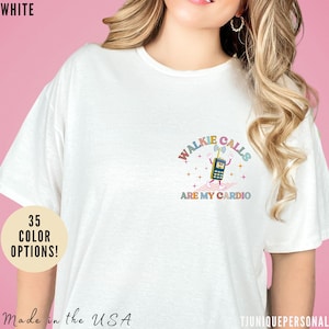 Walkie Calls Are My Cardio Shirt, School Psychologist Shirt, Special Education Shirt, Behavior Therapist Shirt, Sped Teacher Shirt, T703