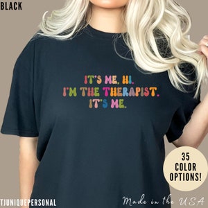 It&#39;s Me Hi I&#39;m The Therapist It&#39;s Me Shirt, Mental Health Tee, Therapist Appreciation Tee, Therapist Gift, Best Therapist Tee, T789