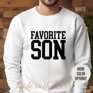 Favorite Son Sweatshirt for Son, Funny Birthday Gift for Son, Funny Son Gift from Mom Son Sweatshirt for Son&#39;s Birthday, Gift for Son, S1108
