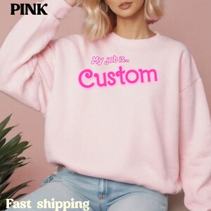 Mi trabajo es sudadera personalizada, sudadera de trabajos personalizados, sudadera en realidad, mi trabajo es sólo sudadera personalizada, sudadera rosa caliente, S807