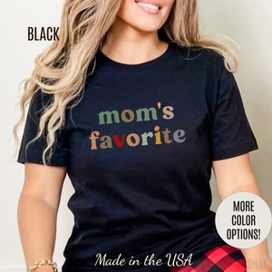 Mom&#39;s Favorite Shirt, Oldest Daughter Shirt, Youngest Daughter Shirt, Mama&#39;s Favorite Daughter Shirt, Favorite Child Shirt, T1122