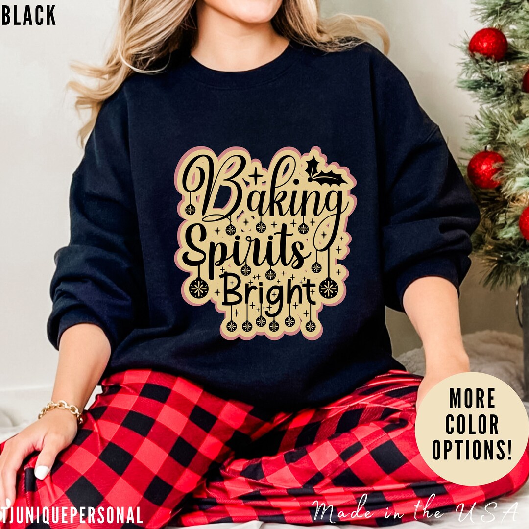 Baking Spirits Bright Sweatshirt Christmas Cookie Sweatshirt Etsy UK