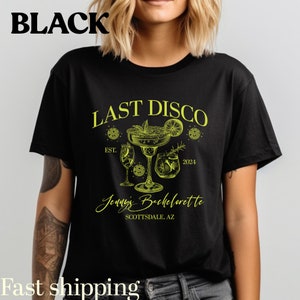 Last Disco Shirt, Disco Bride Dancing Queens Shirt, Custom Location Bridal Party Shirt, Bridal Shower Disco Bach Bride To Be Gifts, 11 T1565