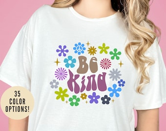 Be Kind To Your Mind Shirt, Kindness Shirt, Mental Health Awareness Shirt, Mental Health Shirt, Inspirational Shirt, T633