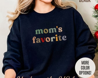 Mom's Favorite Sweatshirt, Oldest Daughter Sweatshirt, Youngest Daughter Sweatshirt, Mama's Favorite Daughter Sweatshirt, S1122