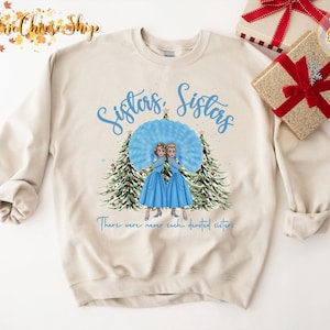 Sisters, Sisters There Were Never Such Devoted Sisters Sweatshirt, White Christmas Movie, Haynes Sisters, Christmas Song Sweatshirt